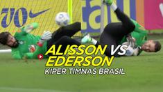 Berita video adu jago duo kiper Timnas Brasil yang sama-sama fantastis, Alisson Becker dan Ederson Moraes.