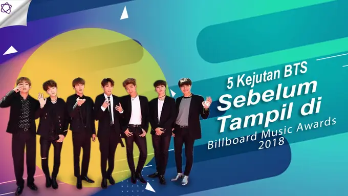 [Bintang] 5 Kejutan BTS Sebelum Tampil di Billboard Music Awards 2018