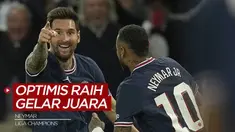 Berita Video, Neymar Yakin Akan Raih Gelar Liga Champions Bersama Lionel Messi di PSG