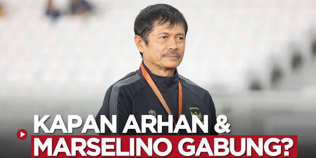 VIDEO: Kapan Pratama Arhan dan Marselino Ferdinan Gabung Skuad Timnas Indonesia U-22? Ini Jawaban Indra Sjafri