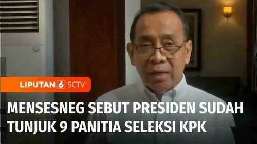 VIDEO: Presiden Jokowi Tunjuk Sembilan Nama Panitia Seleksi Calon Pimpinan dan Dewas KPK