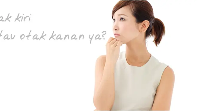 Kamu Tipe Si Otak Kiri Atau Otak Kanan Lifestyle Fimela Com