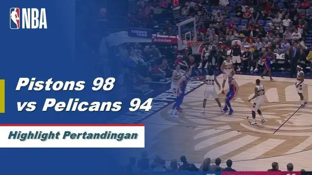 Cuplikan Hasil Pertandingan NBA : Pistons 98 vs Pelicans 94