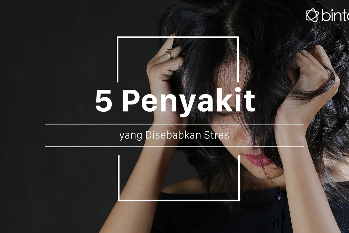 Stres bisa menyebabkan penyakit. (Foto: Adrian Putra, Digital Imaging: M. Iqbal Nurfajri/Bintang.com)