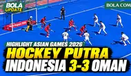 Highlight Hockey Putra Asian Games 2026: Indonesia Imbang 3-3 Oman