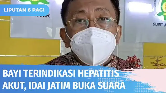 Ikatan Dokter Anak Indonesia atau IDAI Jawa Timur memastikan bayi usia 10 bulan yang dirawat di RSUD Dr Soetomo bukan merupakan pasien hepatitis akut. Dari hasil uji lab, tidak ditemukan tanda-tanda hepatitis akut.