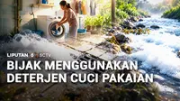 Baju bersih dan wangi selalu terasa menyenangkan. Tapi, setiap kali mesin cuci selesai bekerja, ke mana perginya air bilasan yang penuh deterjen tersebut? Simak dalam 60 Detik Keberlanjutan.