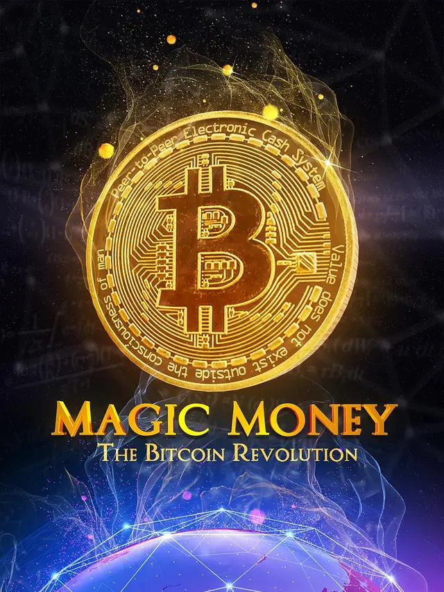 Magic Money: The Bitcoin Revolution (2017)