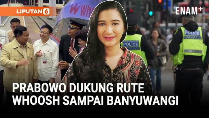 Prabowo Ingin Rute Whoosh Sampai Banyuwangi | Keamanan Stasiun Kereta Inggris Diperketat