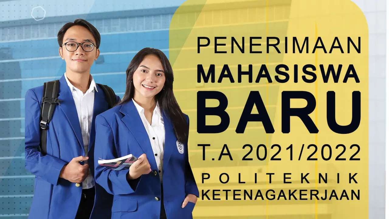Polteknaker Buka Penerimaan Mahasiswa Baru 2021/2022.