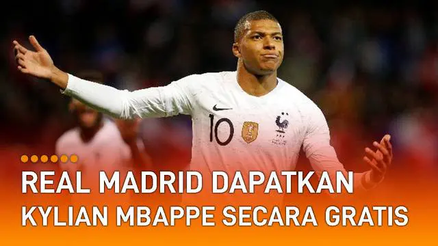VIDEO: Real Madrid Dapatkan Kylian Mbappe Secara Gratis dari PSG