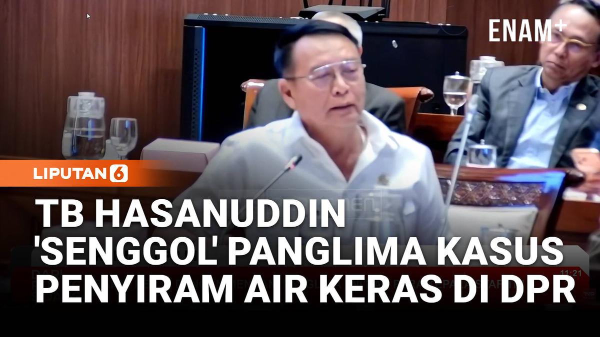 TB Hasanuddin PDIP 'Senggol' Panglima TNI Kasus Air Keras Andrie Yunus KontraS