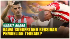 Bawa Sunderland Melesat, Granit Xhaka Disebut Pembelian Pemain Paling Sukses Musim Panas 2025!