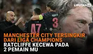 Mulai dari Manchester City tersingkir dari Liga Champions hingga Ratcliffe kecewa pada 2 pemain MU, berikut sejumlah berita menarik News Flash Sport Liputan6.com.