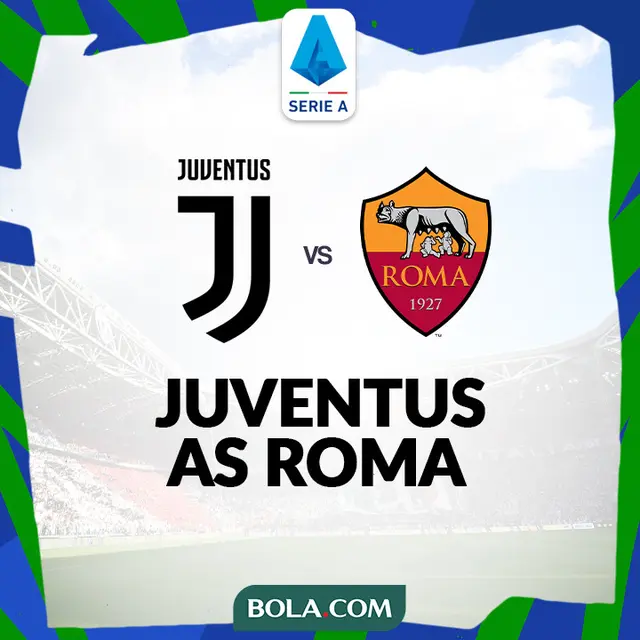 Liga Italia - Prediksi Liga Italia Juventus Vs AS Roma