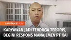 Terkait tertangkapnya salah satu karyawan dalam dugaan tindak pidana terorisme. Manajemen PT Kereta Api Indonesia menegaskan, tidak akan ada toleransi terhadap tindak pidana terorisme. Untuk itu PT KAI mendukung semua upaya Kepolisian dalam memberant...