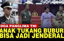 VIDEO: Panglima TNI Andika Doakan Prajurit Anak Tukang Bubur Bisa Jadi Jenderal