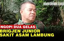 VIDEO: Puspomad Sebut Kondisi Brigjen Junior Oke, Banyak Marah-Marah Saja
