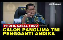 VIDEO: Profil Kasal Yudo Margono, Anak Petani Calon Panglima TNI Pilihan Jokowi