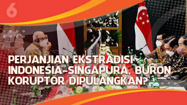 Pertemuan antara dua petinggi negara Indonesia dan Singapura di Kepulauan Riau membuahkan sejumlah kesepakatan. Salah satunya penandatanganan perjanjian ekstradisi antara kedua negara. Lalu apa imbasnya bagi buronan koruptor?