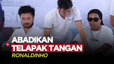 Berita Video, Pengabadian Telapak Tangan Ronaldinho di RANS Prestige Sportaiment pada Senin (27/6/2022)