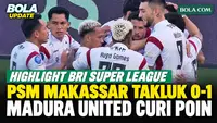 Highlight PSM Makassar vs Madura United 0-1: Gol Cepat Iran Junior Bawa Laskar Sape Kerrab Curi Poin di Parepare