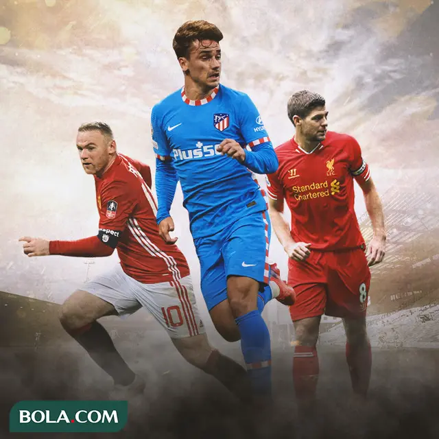 Ilustrasi - Wayne Rooney, Antoine Griezmann, Steven Gerrard