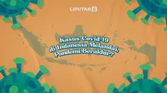 Indonesia telah melalui sejumlah gelombang kasus covid-19. Apakah perubahan status pandemi menjadi endemi akan segera terjadi?