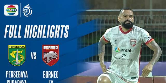 VIDEO: Persebaya Surabaya Kalah dari Borneo FC di Pekan Terakhir BRI Liga 1