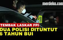 VIDEO: Dua Polisi Terdakwa Penembakan Empat Laksar FPI Dituntut 6 Tahun Bui