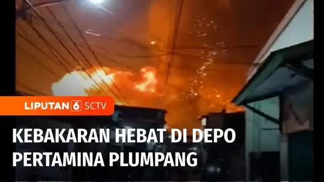 Kebakaran hebat di Depo Pertamina wilayah Plumpang, Jakarta Utara, membuat panik warga. Ratusan rumah yang dekat depo Pertamina ikut terbakar.