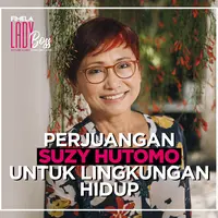 LADY BOSS: Perjuangan Suzy Hutomo Pendiri The Body Shop Indonesia dalam Menjaga Lingkungan
