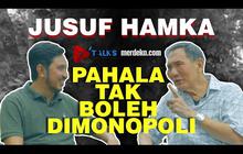 JUSUF HAMKA: Pahala Tak Boleh Dimonopoli