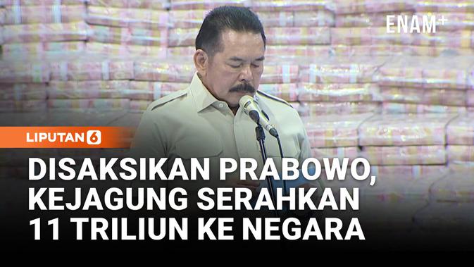 Fantastis! Kejagung Setor Rp11,4 Triliun, Disaksikan Prabowo