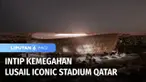 Piala Dunia 2022 Qatar akan menyajikan sejumlah laga menarik dengan delapan stadion megah. Salah satunya Lusail Iconic Stadium. Seperti apa kemegahannya? Mari intip sedikit.