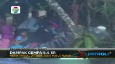 Warga masih takut tinggal dalam rumah khawatir gempa kembali mengguncang.