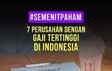 Daftar 7 Perusahaan dengan Gaji Tertinggi di Indonesia