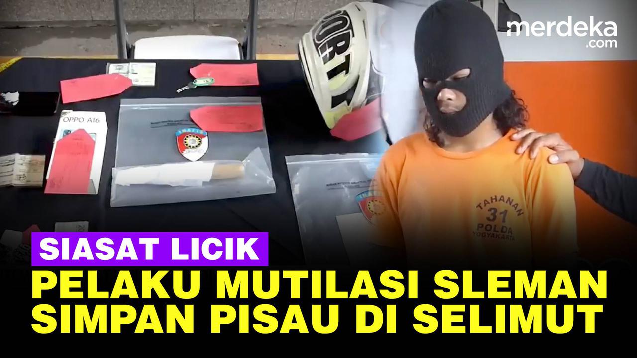 VIDEO: Licik, Siasat Pelaku Mutilasi di Sleman Siapkan Pisau dalam Selimut