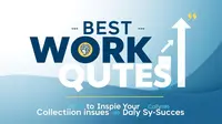 Best Work Quote Collection to Inspire Your Daily Success