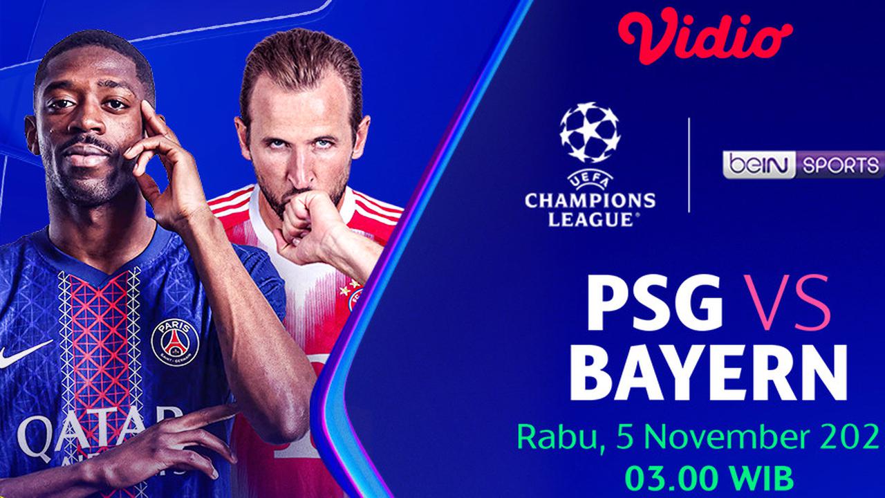 Nonton Liga Champions: PSG vs Bayern Eksklusif Tayang di Vidio