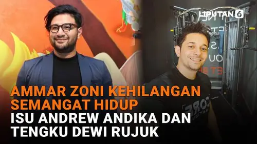 Ammar Zoni Kehilangan Semangat Hidup, Isu Andrew Andika dan Tengku Dewi Rujuk