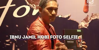 Ibnu Jamil ingin berbagi hal positif melalui foto selfie.