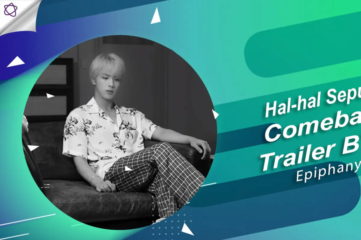 [Bintang] Hal-hal Seputar Comeback Trailer BTS, Epiphany