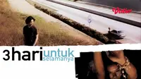 Film 3 Hari Untuk Selamanya: Petualangan Penuh Makna Nicholas Saputra di Vidio