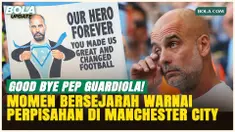 Pep Guardiola Resmi Tinggalkan Manchester City, Perpisahan di Etihad Penuh Air Mata!