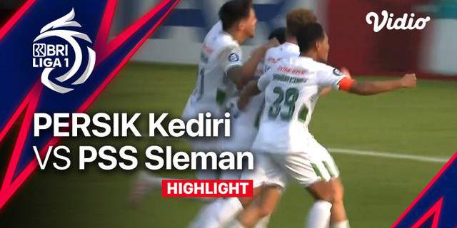 VIDEO: Highlights BRI Liga 1, PSS Sleman Bungkam Persik Kediri Dua Gol Tanpa Balas