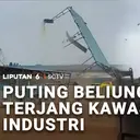 Puting Beliung Terjang Kawasan Industri