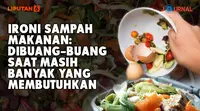 Ironi Sampah Makanan: Dibuang-buang Saat Masih Banyak yang Membutuhkan (Liputan6.com/Abdillah)