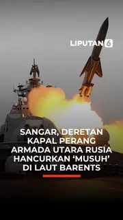 Sangar, Deretan Kapal Perang Armada Utara Rusia Hancurkan 'Musuh' di Laut Barents
