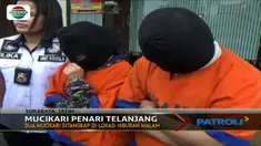 Dua orang ini diamankan polisi lantaran menyediakan penari telanjang di sebuah tempat hiburan malam di Malang, Jawa Timur.